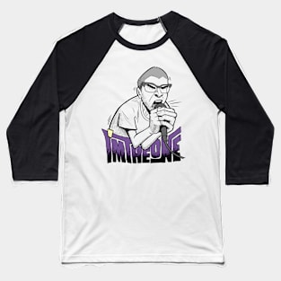 I'm the One! Baseball T-Shirt